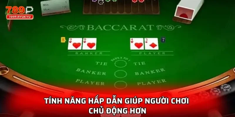 Tính năng hấp dẫn giúp người chơi chủ động hơn